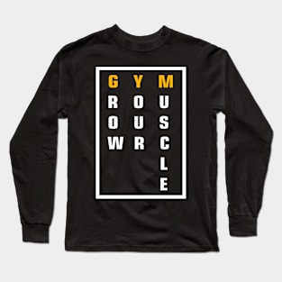 grow your muscle gym Long Sleeve T-Shirt